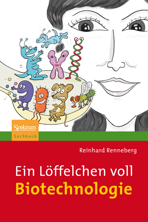 Ein L&ouml;ffelchen voll Biotechnologie - Reinhard Renneberg