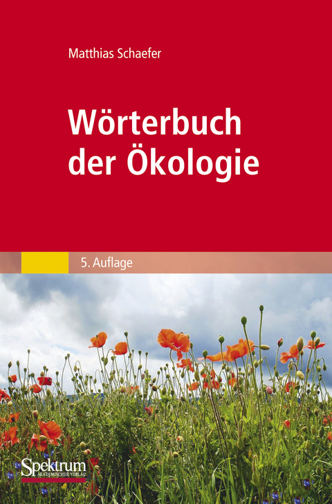Wörterbuch der Ökologie - Matthias Schaefer