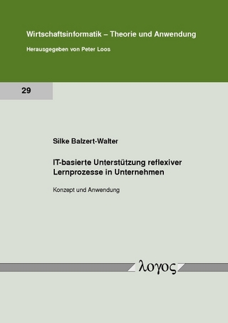 IT-basierte Unterstützung reflexiver Lernprozesse in Unternehmen