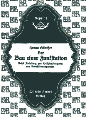 Der Bau einer Funkstation - Hanns G&uuml;nther