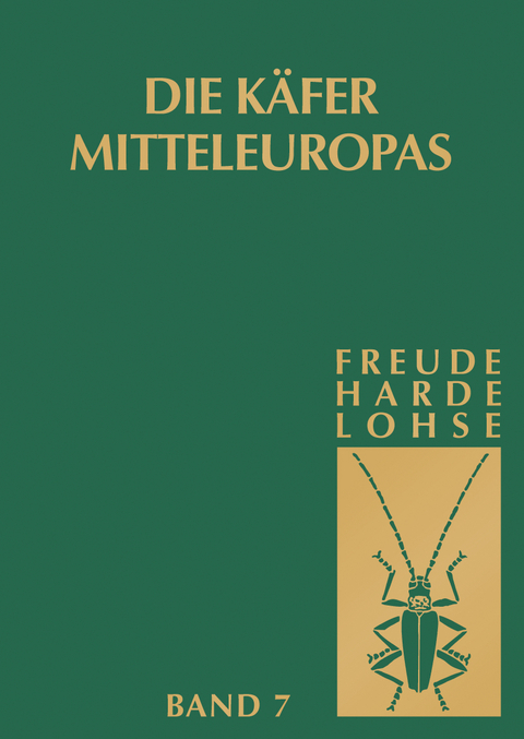 Die K&auml;fer Mitteleuropas - Heinz Freude, Karl Wilhelm Harde, Gustav Adolf Lohse