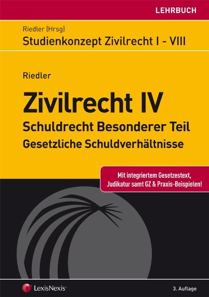 Studienkonzept Zivilrecht IV - Schuldrecht Besonderer Teil - Gesetzliche Schuldverh&auml;ltnisse