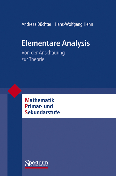 Elementare Analysis - Andreas B&uuml;chter, Hans-Wolfgang Henn