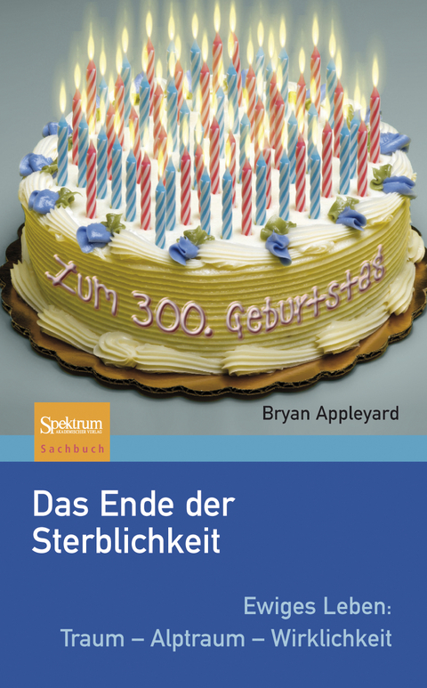 Das Ende der Sterblichkeit - Bryan Appleyard