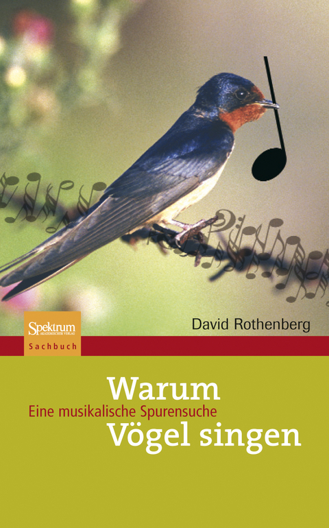 Warum V&ouml;gel singen - David Rothenberg