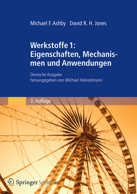 Werkstoffe 1: Eigenschaften, Mechanismen und Anwendungen - Michael F. Ashby, David R. H. Jones