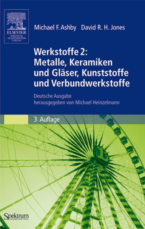 Werkstoffe 2: Metalle, Keramiken und Gl&auml;ser, Kunststoffe und Verbundwerkstoffe - Michael F. Ashby, David R. H. Jones