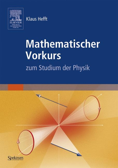 Mathematischer Vorkurs zum Studium der Physik - Klaus Hefft