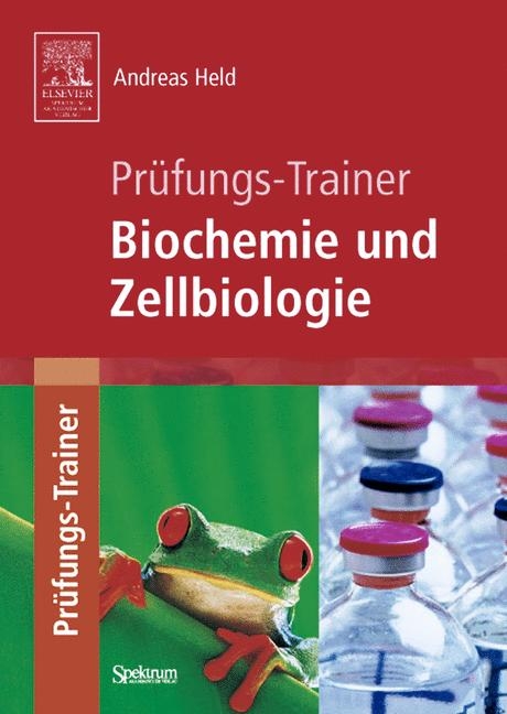 Pr&uuml;fungs-Trainer Biochemie und Zellbiologie - Andreas Held