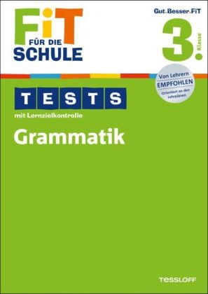 Fit für die Schule: Tests mit Lernzielkontrolle. Grammatik  3. Klasse