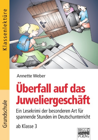 Klassenlektüre / Überfall auf das Juweliergeschäft