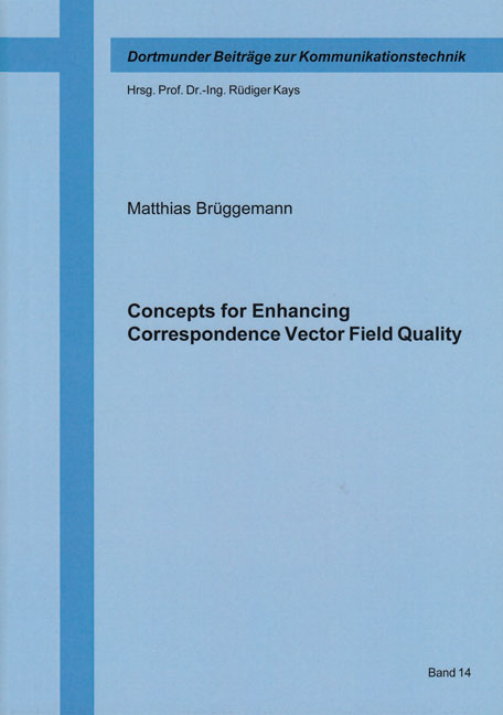 Concepts for Enhancing Correspondence Vector Field Quality - Matthias Br&uuml;ggemann