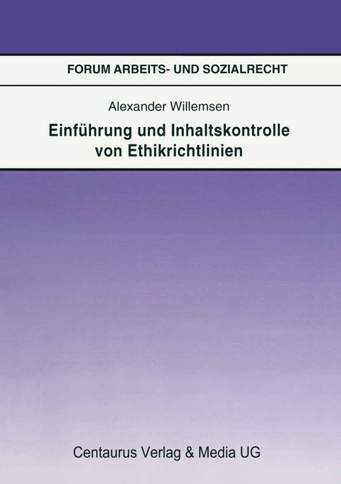 Einf&uuml;hrung und Inhaltskontrolle von Ethikrichtlinien - Alexander Willemsen