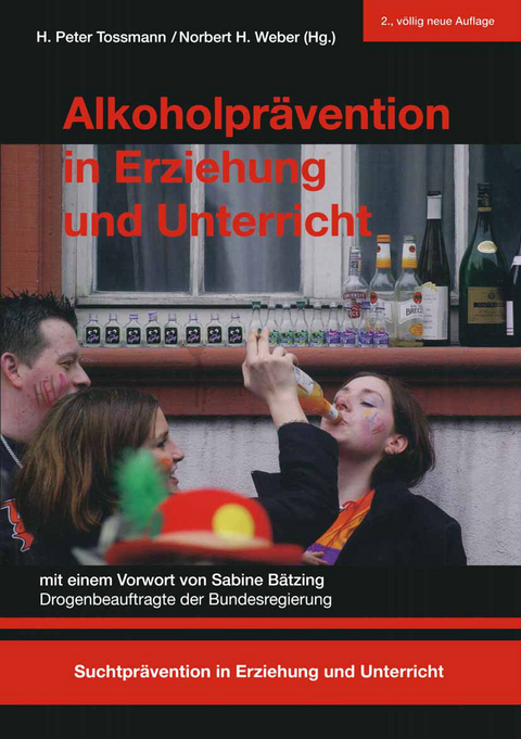 Alkoholpr&auml;vention in Erziehung und Unterricht - 