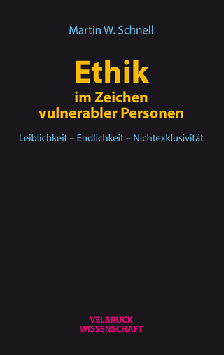 Ethik im Zeichen vulnerabler Personen