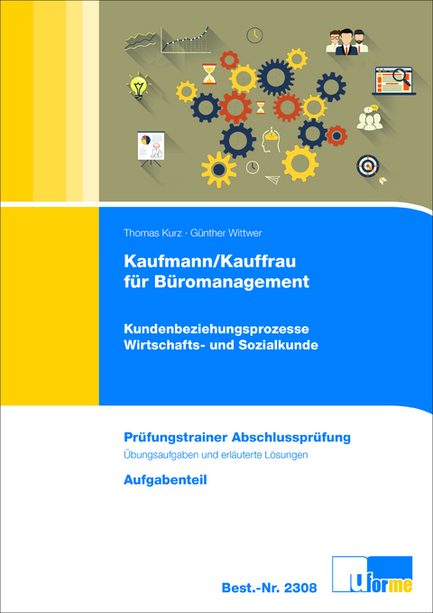 Kaufmann/Kauffrau f&uuml;r B&uuml;romanagement - Thomas Kurz, G&uuml;nther Wittwer