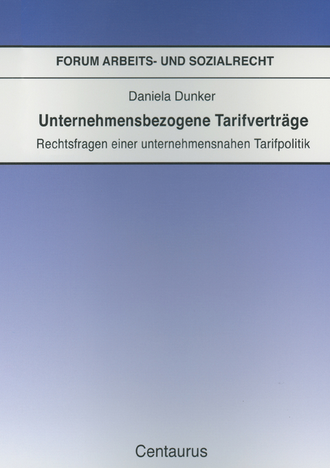 Unternehmensbezogene Tarifverträge - Daniela Dunker