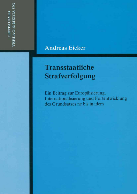Transstaatliche Strafverfolgung - Andreas Eicker