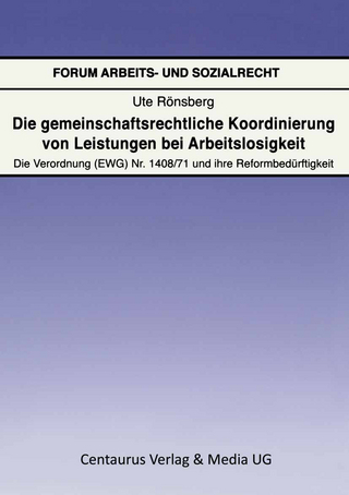 Die gemeinschaftsrechtliche Koordinierung von Leistungen bei Arbeitslosigkeit
