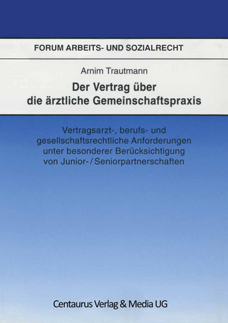 Der Vertrag über die ärztliche Gemeinschaftspraxis