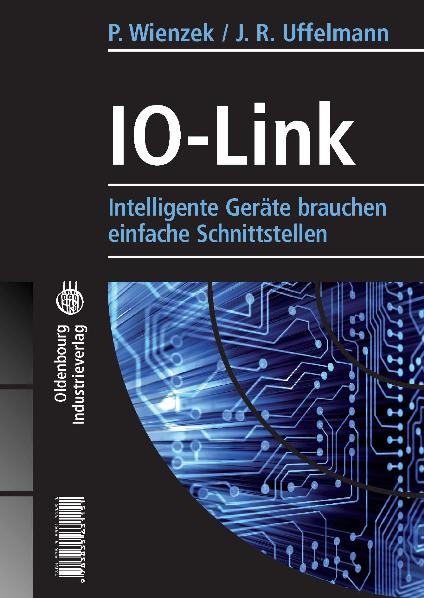 IO-Link - Peter Wienzek, Joachim R Uffelmann