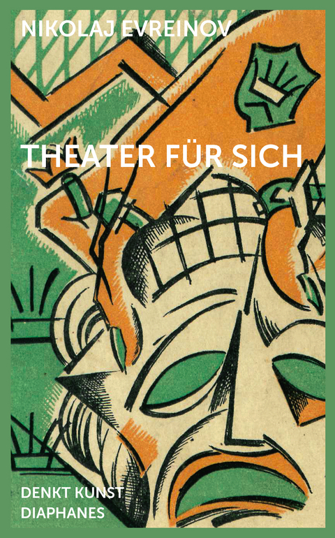Theater f&uuml;r sich - Nikolaj Evreinov