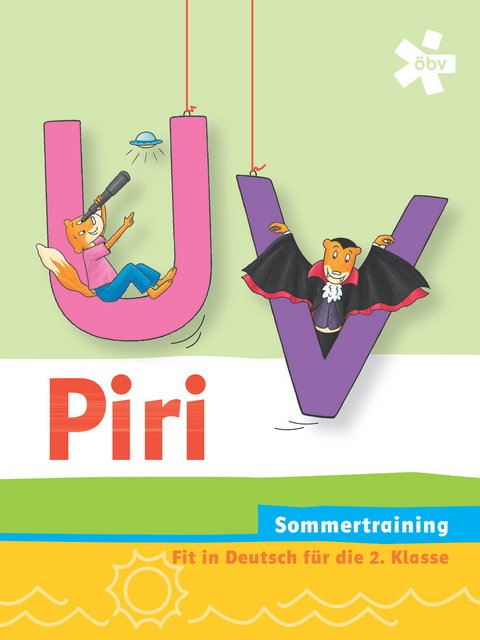 Piri, Arbeitsheft Sommertraining - Cornelia Donth-Sch&auml;ffer, Gisela Hundermark, Stephanie Kollatz-Block