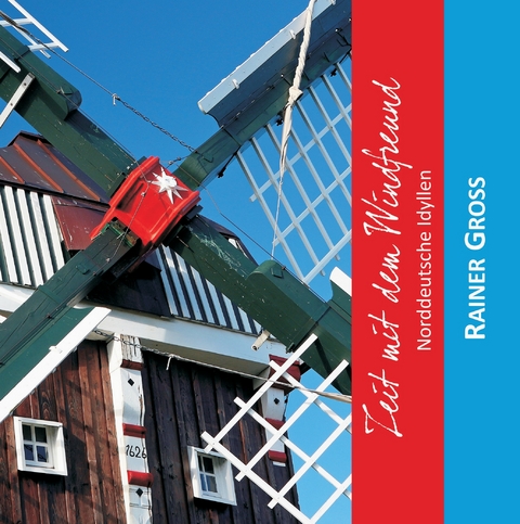 Zeit mit dem Windfreund - Rainer Gross