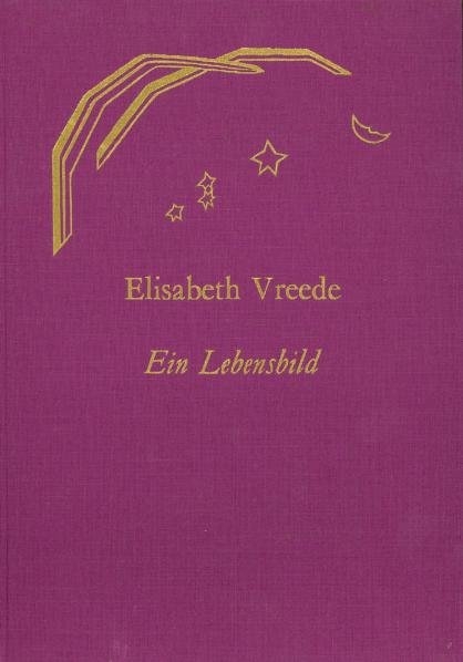Elisabeth Vreede &ndash; Ein Lebensbild - 