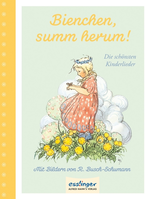 Bienchen, summ herum!, Die sch&ouml;nsten Kinderlieder