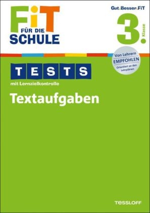 Fit für die Schule: Tests mit Lernzielkontrolle. Textaufgaben 3. Klasse