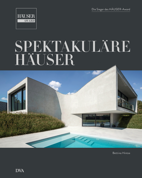 Spektakuläre Häuser - Bettina Hintze