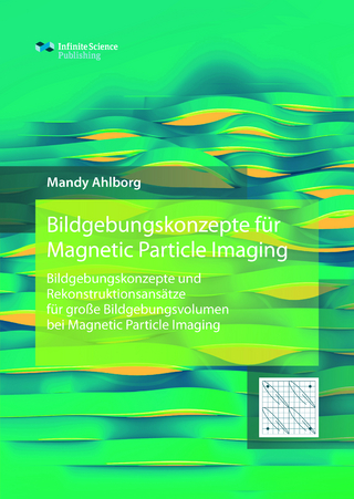 Bildgebungskonzepte für Magnetic Particle Imaging