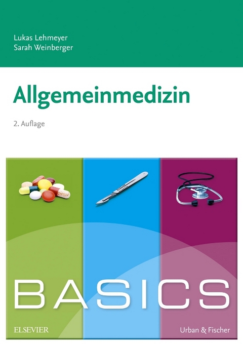 BASICS Allgemeinmedizin - Lukas Lehmeyer, Sarah Weinberger