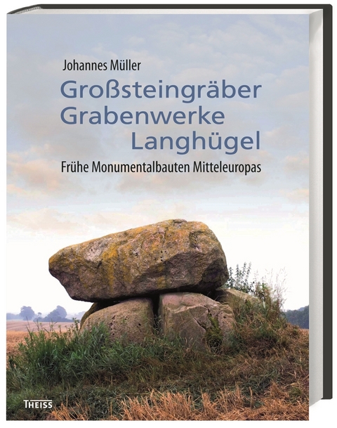 Gro&szlig;steingr&auml;ber, Grabenwerke, Langh&uuml;gel - Johannes M&uuml;ller