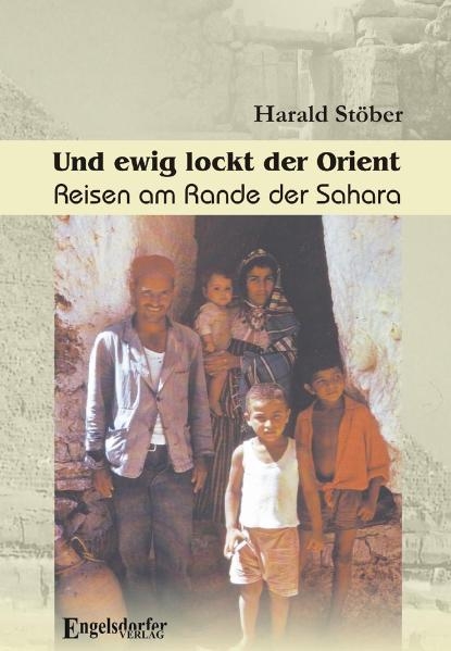 Und ewig lockt der Orient - Harald St&ouml;ber