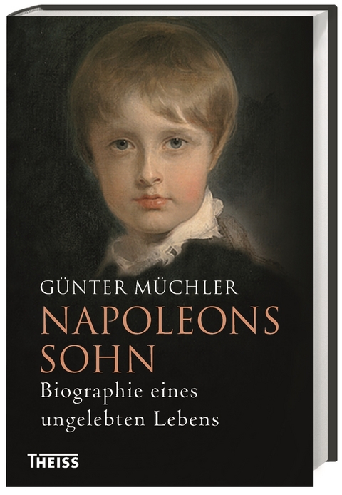 Napoleons Sohn - G&uuml;nter M&uuml;chler