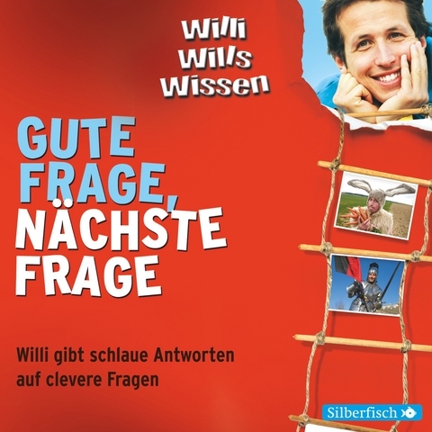 Gute Frage, n&auml;chste Frage. Willi gibt schlaue Antworten auf clevere Fragen - Florian Sailer