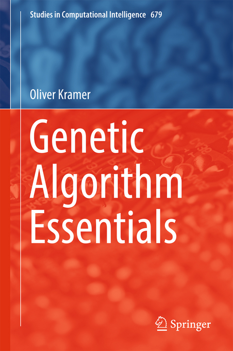 Genetic Algorithm Essentials - Oliver Kramer