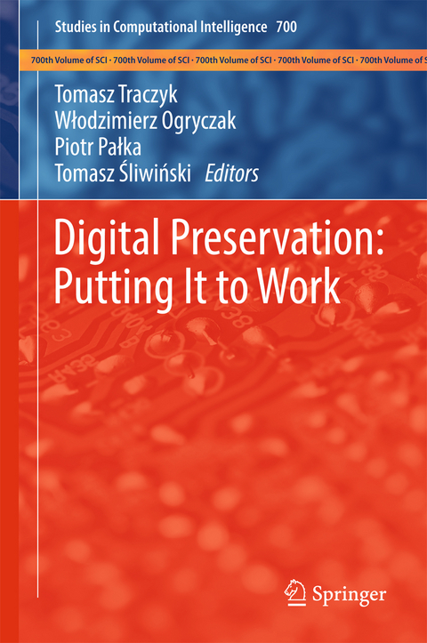 Digital Preservation: Putting It to Work - 