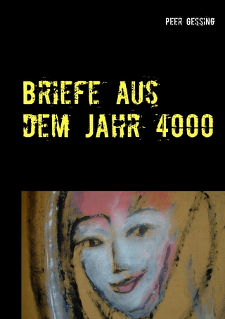 Briefe aus dem Jahr 4000