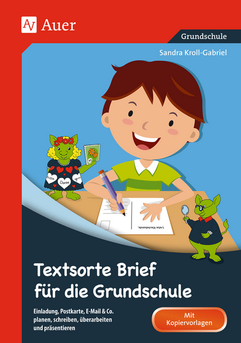 Textsorte Brief für die Grundschule - Sandra Kroll-Gabriel