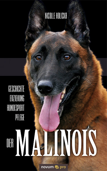 Der Malinois - Nicolle Holicka