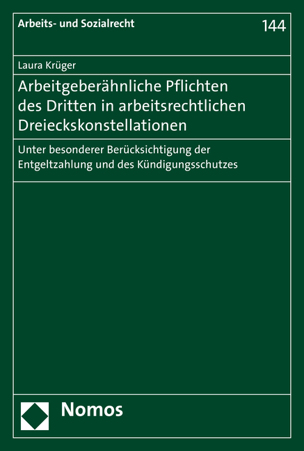 Arbeitgeberähnliche Pflichten des Dritten in arbeitsrechtlichen Dreieckskonstellationen - Laura Krüger