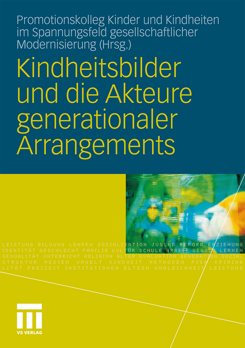 Kindheitsbilder und die Akteure generationaler Arrangements - 