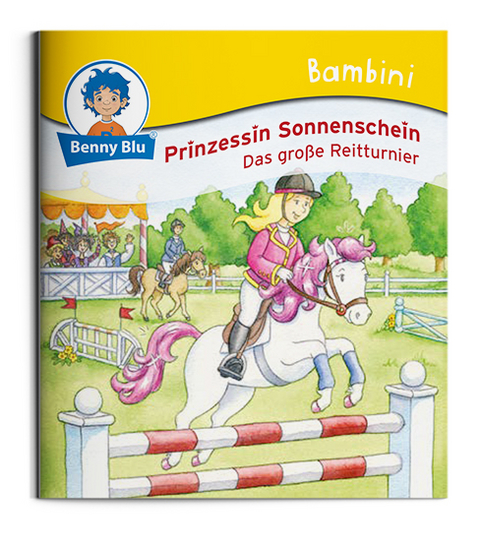 Bambini Prinzessin Sonnenschein. Das gro&szlig;e Reitturnier - Iris Karg