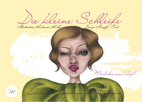 Die kleine Schleife - M&auml;dchen sind doof - Svenja Hirsch