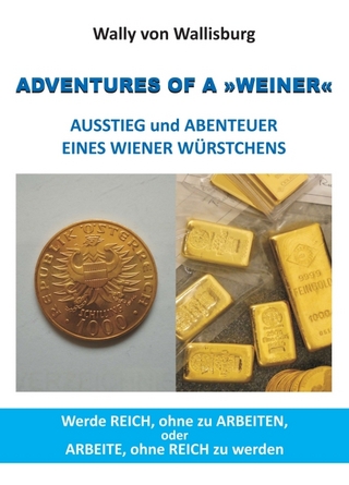 ADVENTURES OF A »WEINER« - AUSSTIEG und ABENTEUER EINES WIENER WÜRSTCHENS