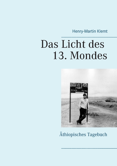 Das Licht des 13. Mondes - Henry-Martin Klemt