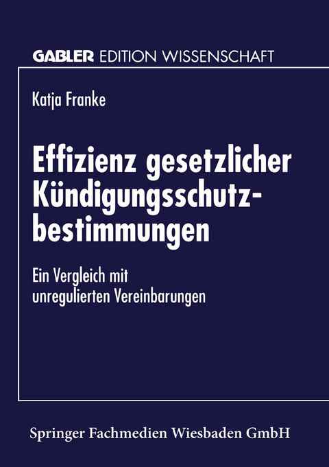 Effizienz gesetzlicher K&uuml;ndigungsschutzbestimmungen